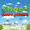 Shoot That Plane